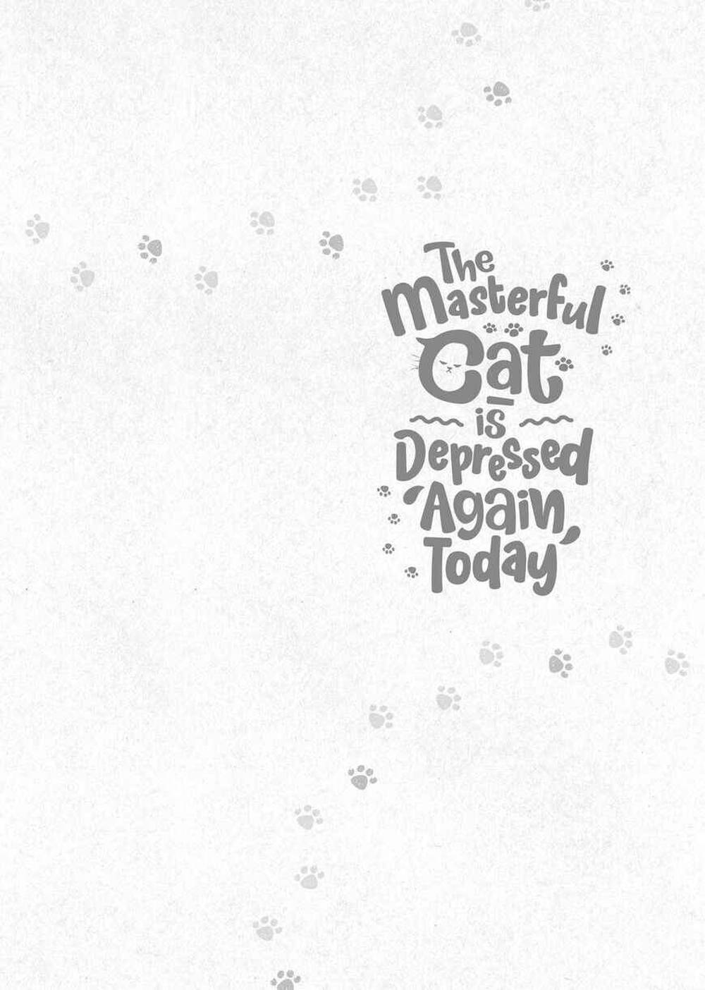 
              The Masterful Cat Is Depressed Again Today             Chapter 22